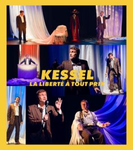 Montage photo des scènes de théâtre Kessel la liberté à tout prix